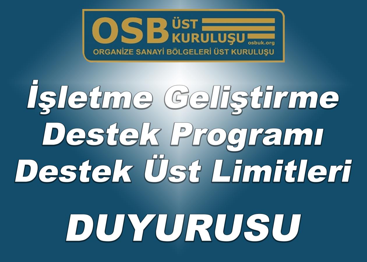 OSBÜK İşletme Geliştirme Destek Programı Destek Üst Limitleri Duyurusu