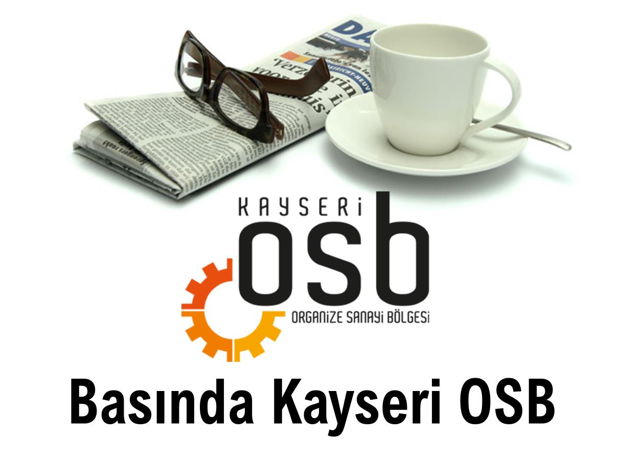 Basında Kayseri OSB 11.05..2022 Çarşamba